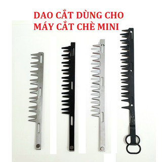 Dao Cắt Chè Dùng Thay Thế Cho Các Loại Máy Hái Chè Mini Dùng Điện Ắc Quy Các Model  4CD-30, ZY300, ZY800, ZY900, ZY900-1
