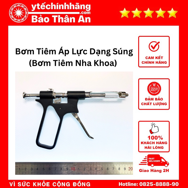 Bơm Tiêm Áp Lực Dạng Súng - Bơm Tiêm Nha Khoa - Dụng Cụ Bơm Tiêm Y Tế - Dụng Cụ Bơm Tiêm Inox