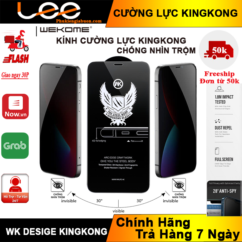 kính Cường Lực iPhone Chống Nhìn Trộm Kingkong 4D WK Nobox Đủ Mã Các Dòng iPhone