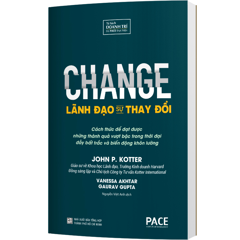 Sách PACE Books - Lãnh Đạo Sự Thay Đổi (Change) - John P. Kotter, Vanessa Akhtar, Gaurav Gupta