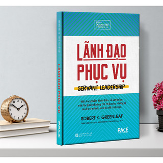 Lãnh đạo phục vụ - robert k. greenleaf - pace books