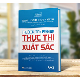 Thực thi xuất sắc - robert s. kaplan, david p. norton - pace books