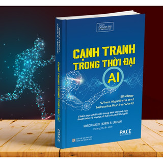 Cạnh tranh trong thời đại ai - marco iansiti, karim r. lakhani - pace books