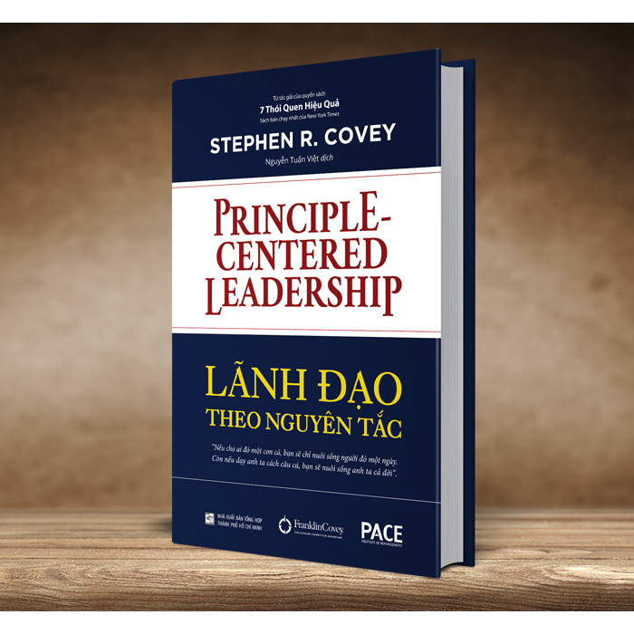 Sách PACE Books - Lãnh Đạo Theo Nguyên Tắc (Principle-Centered Leadership) - Stephen R. Covey