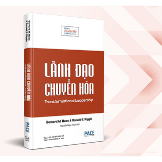 Lãnh đạo chuyển hóa - bernard m. bass, ronald e. riggio - pace books