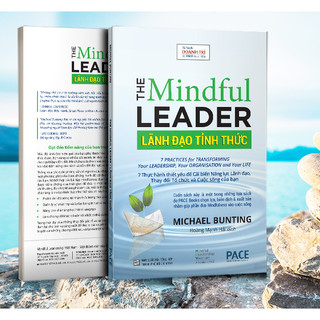 Sách - Lãnh Đạo Tỉnh Thức (The Mindful Leader) - Michael Bunting - PACE Books
