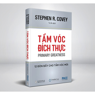 Tầm vóc đích thực - stephen r. covey - pace books