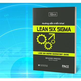 Hướng dẫn triển khai lean six sigma - benjamin sweeney - pace books