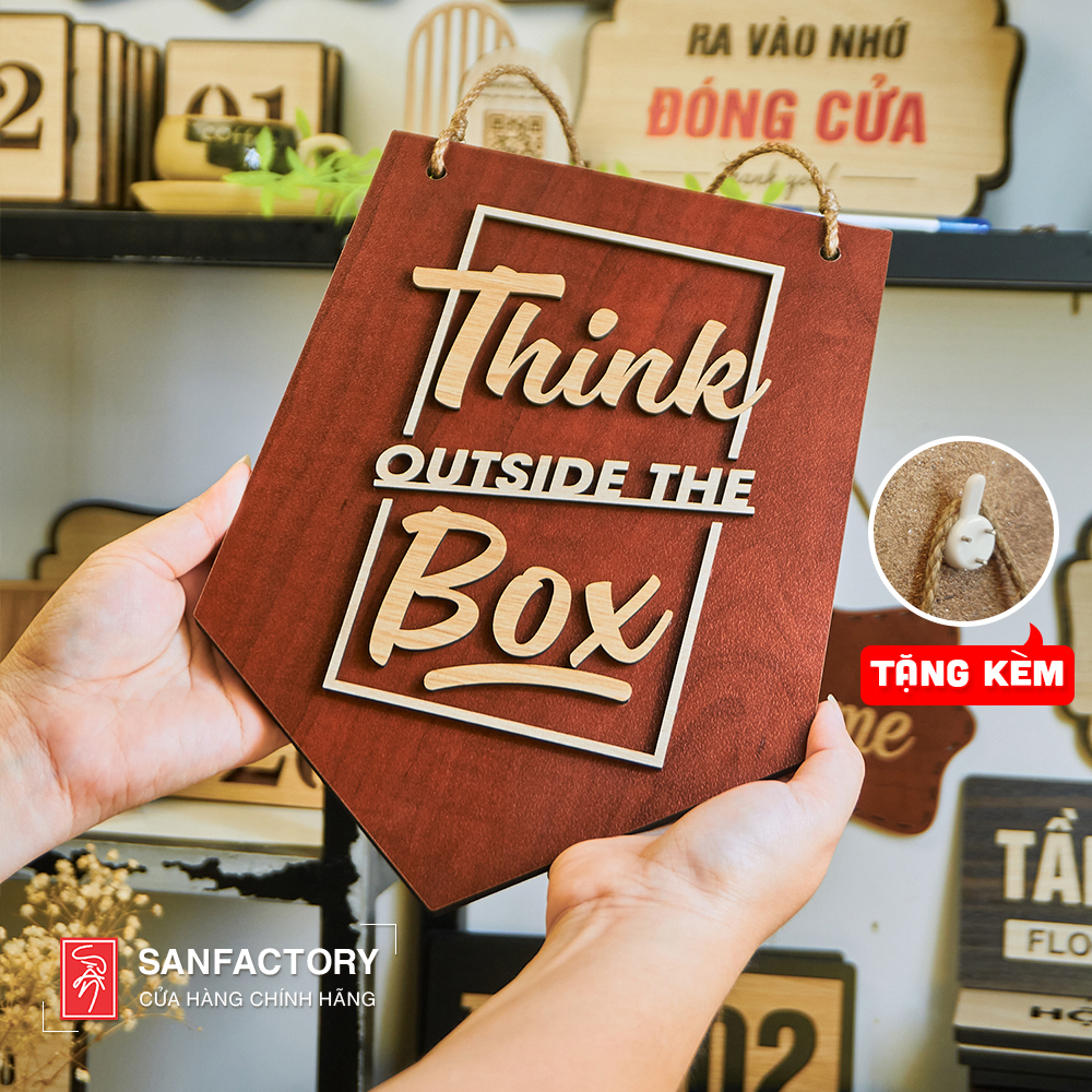 Bảng gỗ treo trang trí slogan Think Outside The Box SAN-TS01, Tạo động lực decor văn phòng , Homestay , Khách sạn