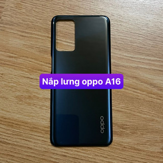 nắp lưng oppo A16 / A16s lắp chung