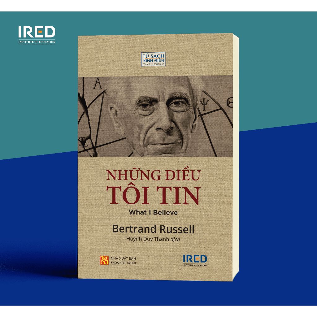 Sách IRED Books - Những Điều Tôi Tin (What I Believe) - Bertrand Russell