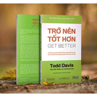 Trở nên tốt hơn - todd davis - pace books