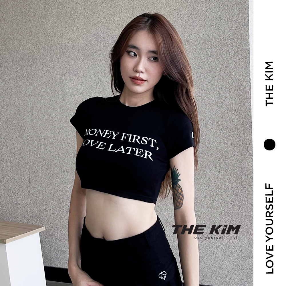 Áo thun baby tee croptop The Kim - Money first, Love later , áo thun croptop tay ngắn A213