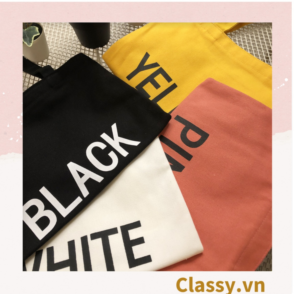 Túi vải Canvas  Classy 38 * 34 cm Bốn Màu in chữ White, Pink, Black, Yellow, Thân thiện với môi trường