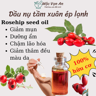 Dầu nụ tầm xuân ép lạnh hữu cơ, dầu dưỡng da rosehip seed oil