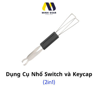 Dụng cụ nhổ switch và keycap dùng cho bàn phím cơ