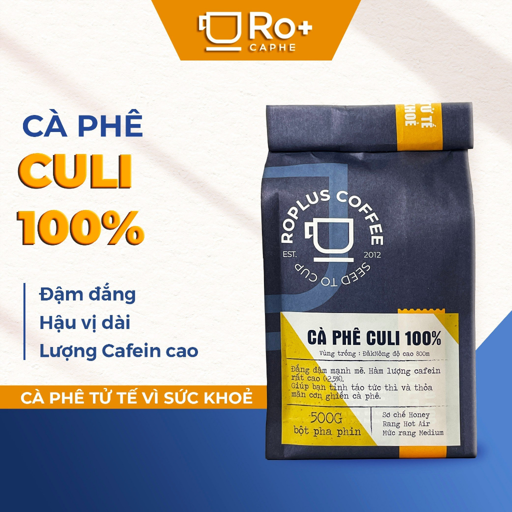 Cà phê Culi 100% Nguyên Chất Rang Mộc - Pha Phin Pha Máy - Vị đậm đắng