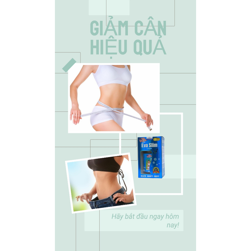Eva Slim Collagen Giảm cân An toàn và Hiệu quả Nhập khẩu Chính hãng từ USA Đảm bảo vóc dáng thon gọn và cân đối