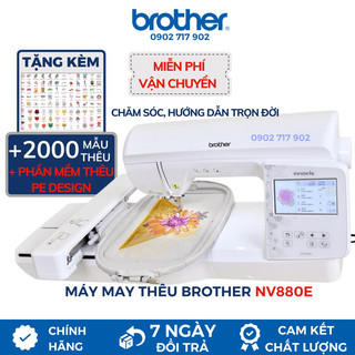 Máy thêu vi tính Brother NV880E tặng phần mền thêu Brother Pe Design