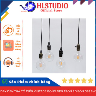 Dây Đèn Thả Cổ Điển Vintage Bóng Đèn Tròn Edison G95 8W HL Studio