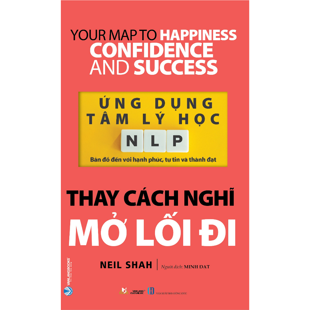 Sách - Ứng Dụng Tâm Lý Học NLP - Thay cách Nghĩ Mở Lối Đi