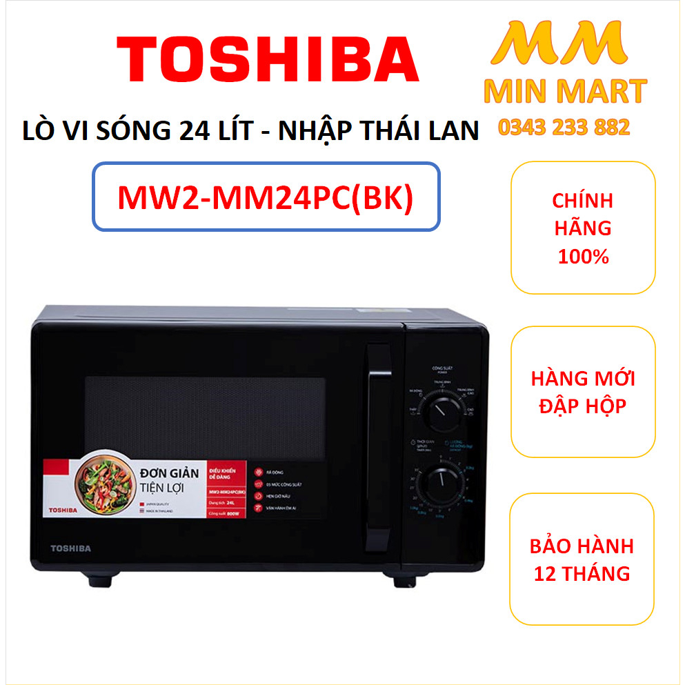 Lò Vi Sóng Toshiba MW2-MM24PC(BK) 24 lít - Nhập khẩu Thái Lan: Cam Kết Chính Hãng, Hàng Mới Đập Hộp, Bảo Hành 12 Tháng