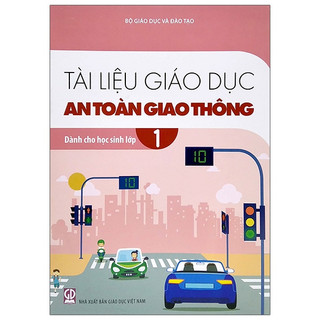 Sách - Tài liệu giáo dục an toàn giao thông dành cho học sinh lớp 1 - NXB Giáo dục Việt Nam