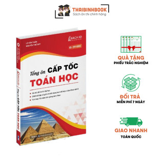 Sách tổng ôn cấp tốc toán học, ôn luyện thi thpt quốc gia bản mới nhất