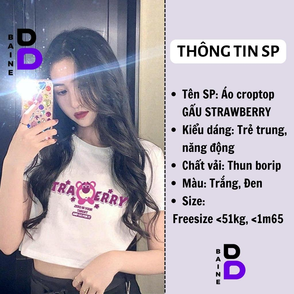 Áo Croptop Tay Ngắn Cổ Tròn GẤU STRAWBERRY Chất Thun Borip Kiểu Sexy Nữ, Áo Thun Ôm Body In Hoạ Tiết Đẹp Tôn Dáng BAINE