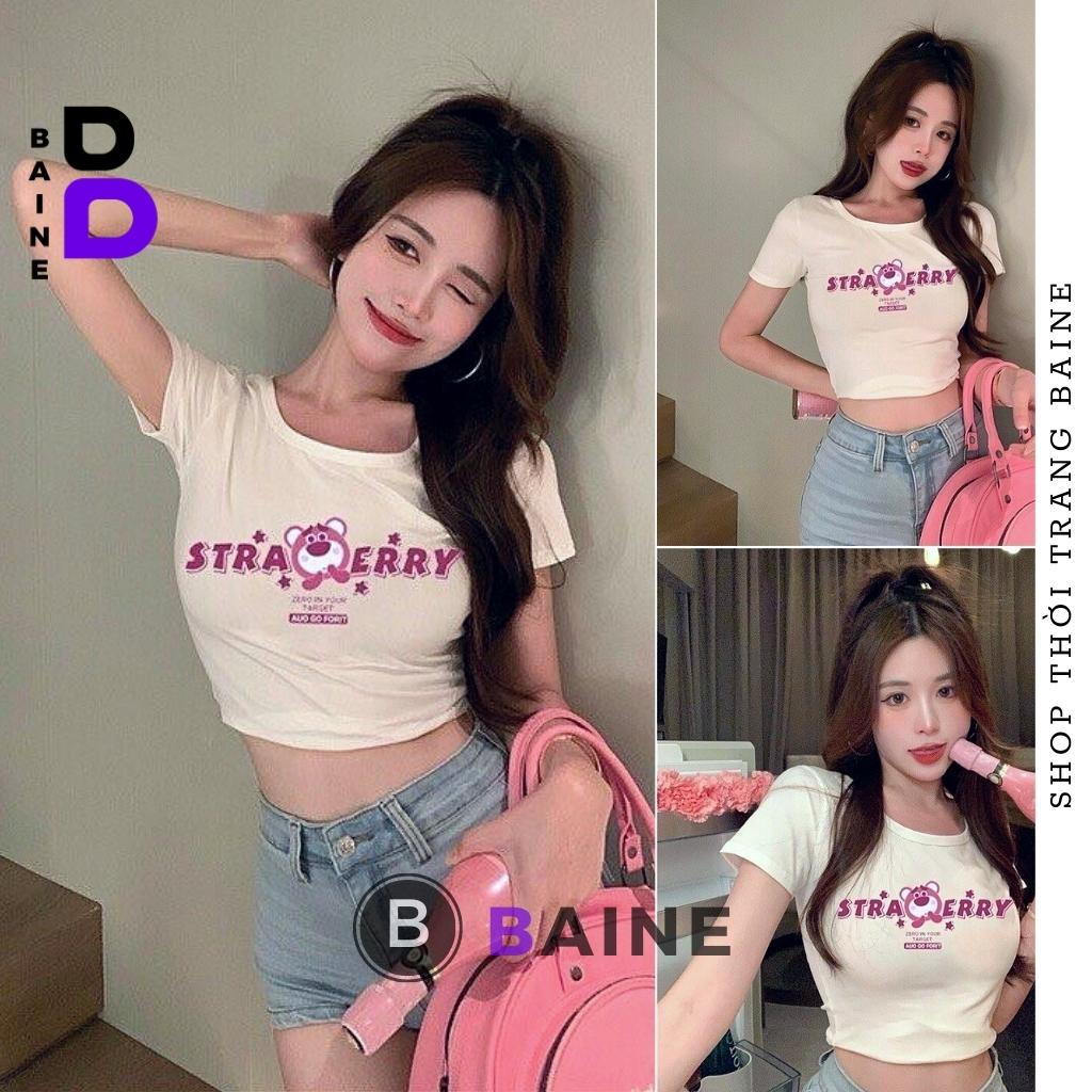 Áo Croptop Tay Ngắn Cổ Tròn GẤU STRAWBERRY Chất Thun Borip Kiểu Sexy Nữ, Áo Thun Ôm Body In Hoạ Tiết Đẹp Tôn Dáng BAINE