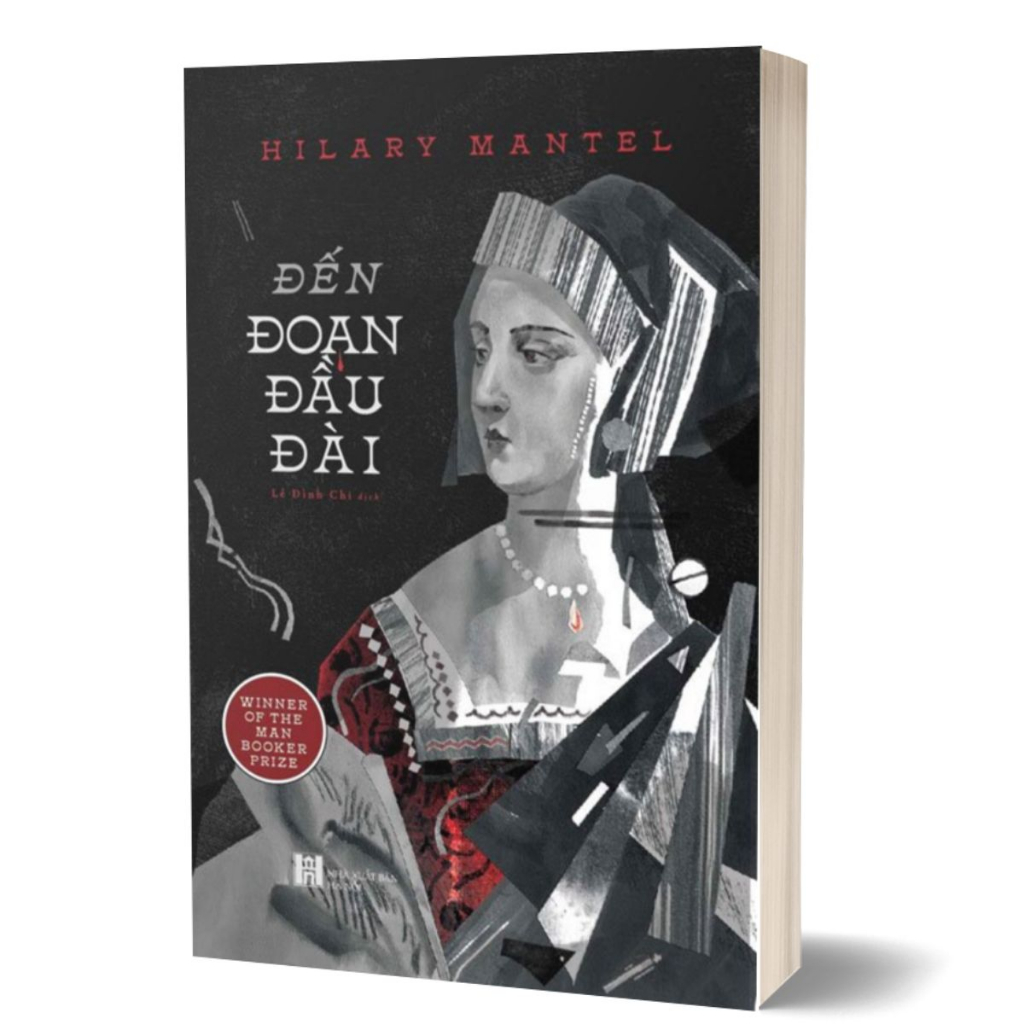 Sách - Đến Đoạn Đầu Đài (Hilary Mantel, NNA)