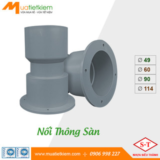 Nối thông sàn pvc phi 49, 60, 90, 114, phụ kiện ống nước