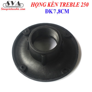HỌNG KÈN TREBLE 250 - 7,8CM
