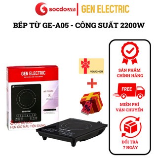 Bếp điện từ đơn Gen Electric GE-A05 (Mẫu bếp Gen cải tiến mặt kính) Công suất 2200W, bảo hành chính hãng 12 tháng