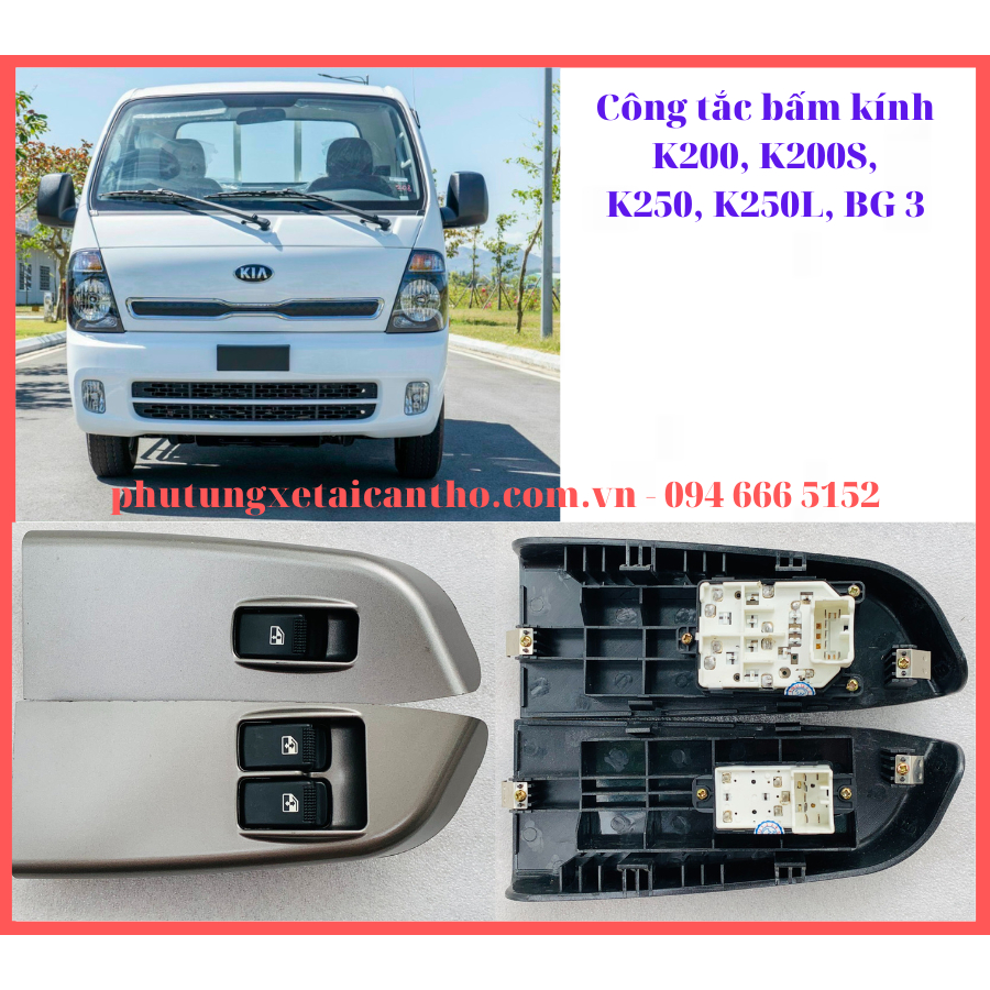 Công tắc bấm kính cửa xe Kia K250, K250L, K200, K200S, Bongo 3
