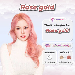 Thuốc nhuộm tóc Rose Gold - Kèm Tẩy Tóc - Minzihair HN