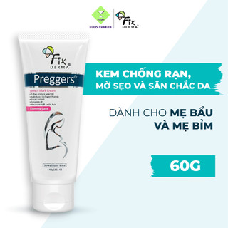 Kem Giảm Rạn, Săn Chắc Da FIXDERMA Preggers Stretch Mark Cream Mờ Sẹo, Tăng Đàn Hồi 60g - Hùng Lợi