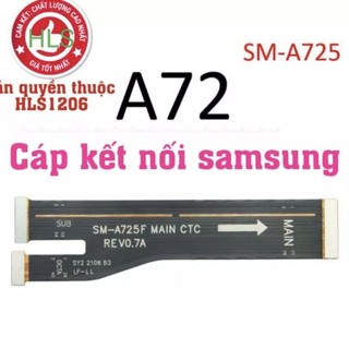 Cáp nối main samsung A72 SM-A725