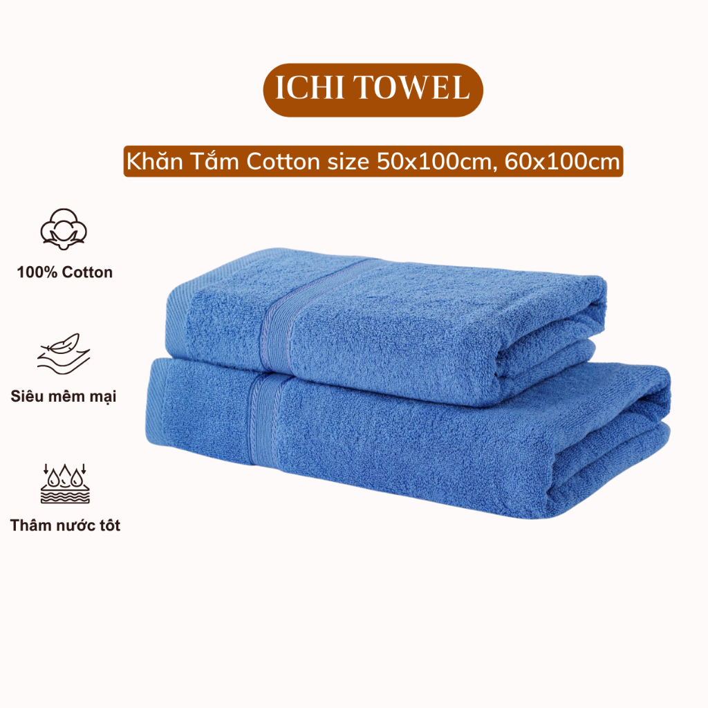 Khăn tắm cotton cao cấp 50x100cm và 60x120cm thấm hút tốt, không xổ lông, không ra màu
