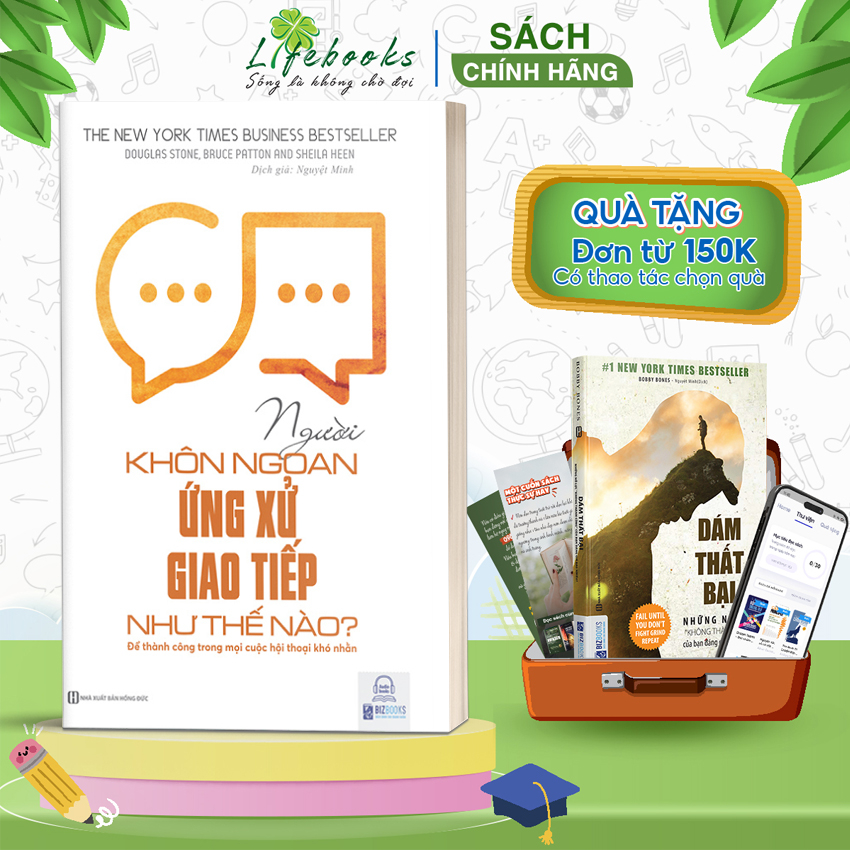 Người Khôn Ngoan Ứng Xử Giao Tiếp Như Thế Nào - Để Thành Công Trong Mọi Cuộc Hội Thoại Khó Nhằn - Sách Giao Tiếp