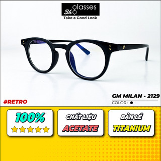 Gọng kính cận thời trang dáng tròn, chất liệu nhựa ACETATE, bản lề TITANIUM, phong cách HÀN QUỐC [ML-2129]
