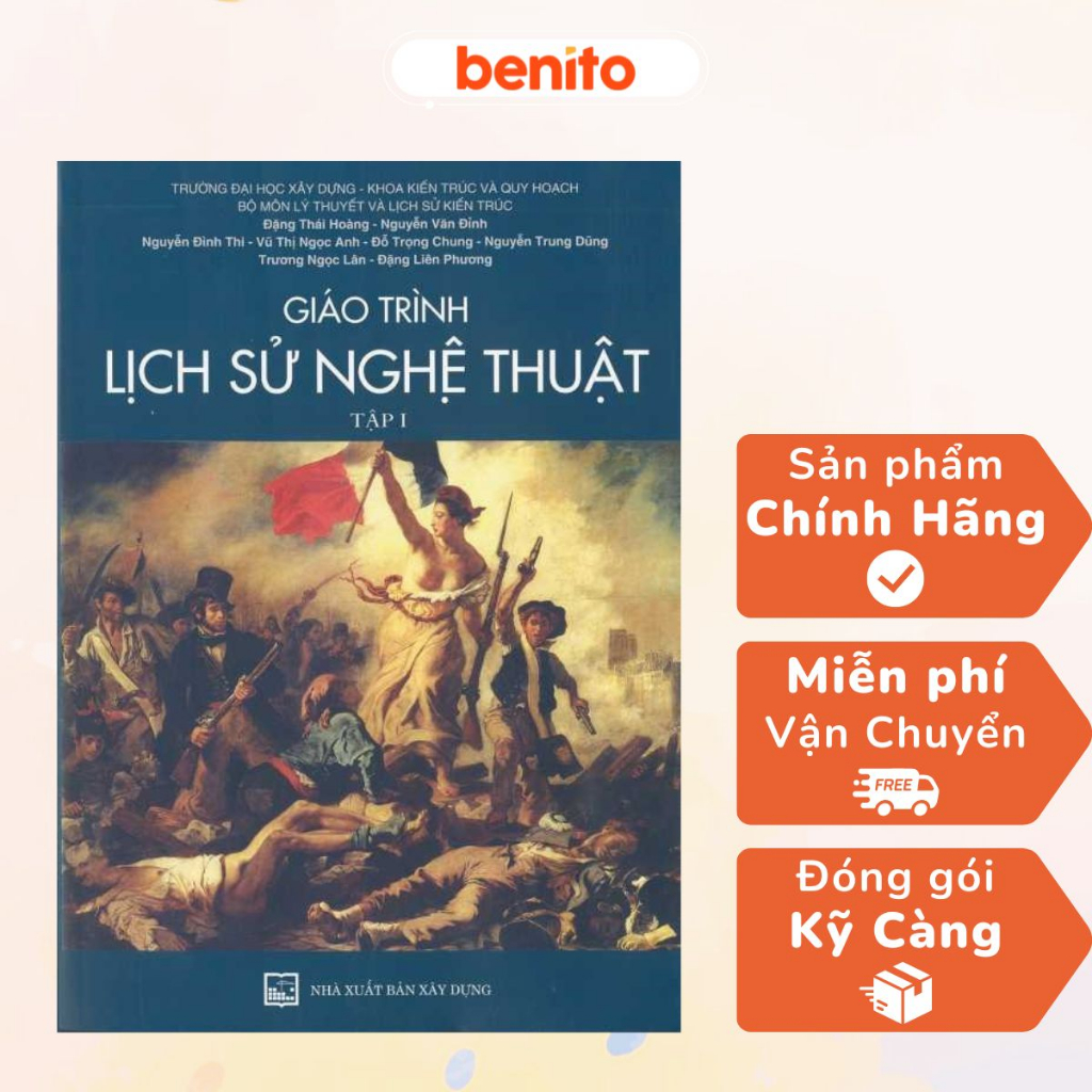 Benito - Sách - Giáo trình lịch sử nghệ thuật - Tập 1 - NXB Xây dựng