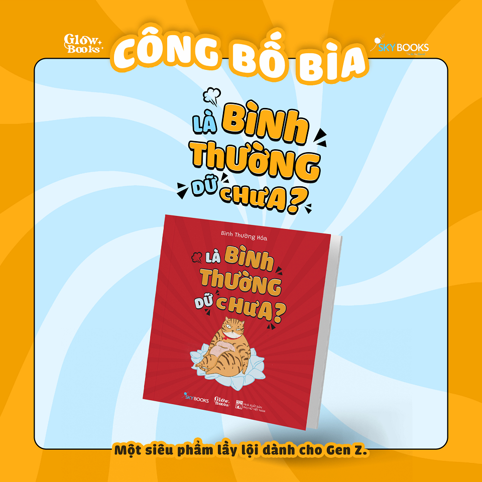 Sách - Là Bình Thường Dữ Chưa?