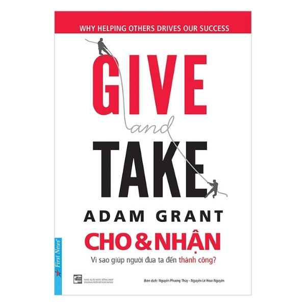 Sách - Cho và nhận (Give and Take) - Dám nghĩ lại (Think again) - (First News)