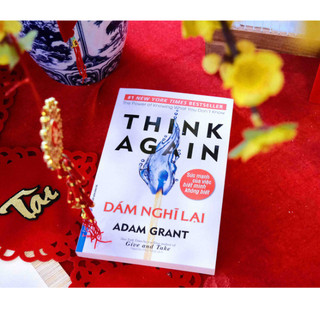 Sách - Dám nghĩ lại - Think Again (First News)