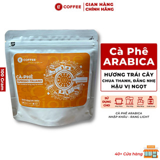 Cafe arabica đặc sản gói dùng thử 100gr với hương trái cây khô vị chua thanh hậu vị ngọt từ E COFFEE