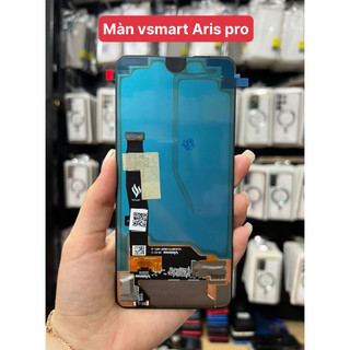 Màn hình Bộ Vsmart  zin công ty,Aris Pro