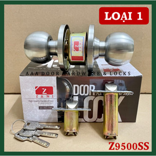 [ZANI TOP] Ổ Khoá Tay Nắm Tròn ZANI (Loại 1) Z9500SS Chính Hãng TOP
