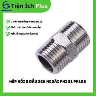 Đầu nối 2 đầu ren ngoài phi 21 qms - pk108 chất liệu inox 304 kép nối 2 đầu ren ngoài ống nước