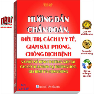 Sách hướng dẫn chẩn đoán, điều trị, cách ly y tế, giám sát, phòng, chống dịch bệnh và một số bệnh thường gặp - v2163p
